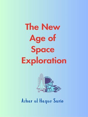 cover image of The New Age of Space Exploration